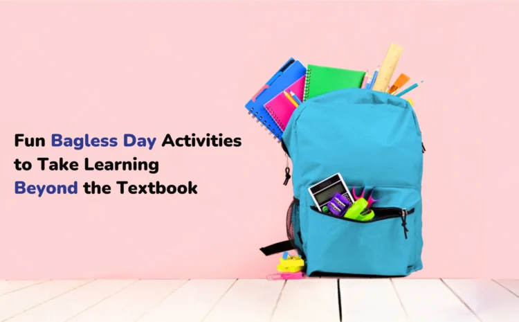 Fun Bagless Day Activities to Take Learning Beyond the Textbook